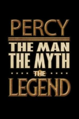 Cover of Percy The Man The Myth The Legend