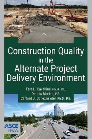 Cover of Construction Quality in the Alternate Project Delivery Environment