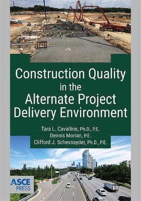 Book cover for Construction Quality in the Alternate Project Delivery Environment