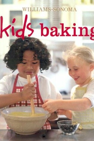 Cover of Williams Sonoma Kid's Baking