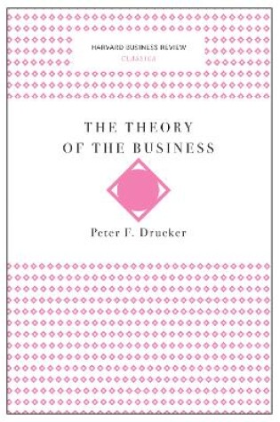 Cover of The Theory of the Business (Harvard Business Review Classics)