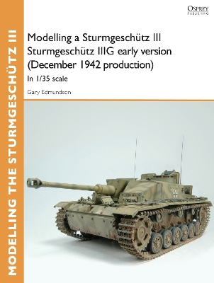Book cover for Modelling a Sturmgeschutz III Sturmgeschutz IIIG early version (December 1942 production)