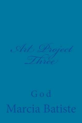 Cover of Art Project Three