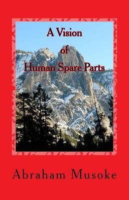 Cover of A Vision of Human Spare Parts