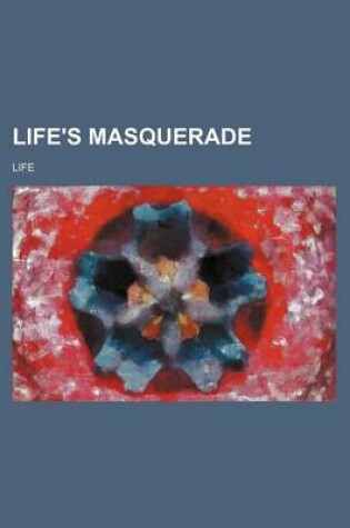 Cover of Life's Masquerade