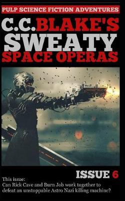 Book cover for C. C. Blake's Sweaty Space Operas, Issue 6