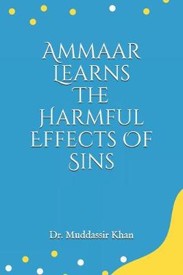 Book cover for Ammaar Learns The Harmful Effects Of Sins