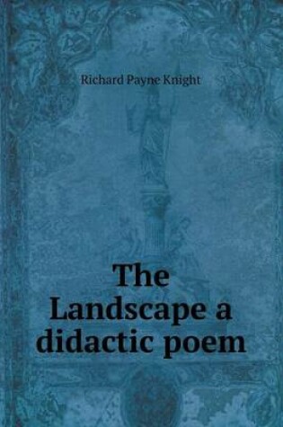 Cover of The Landscape a didactic poem