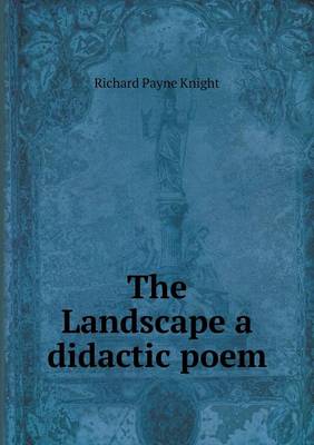 Book cover for The Landscape a didactic poem