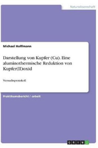 Cover of Darstellung von Kupfer (Cu). Eine aluminothermische Reduktion von Kupfer(II)oxid