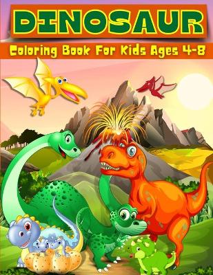 Book cover for Dinosaur Coloring Book for Kids Ages 4-8