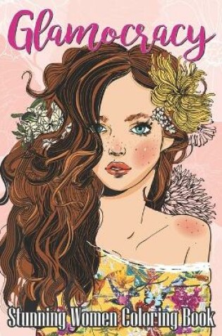 Cover of Glamocracy-Stunning Women Coloring Book