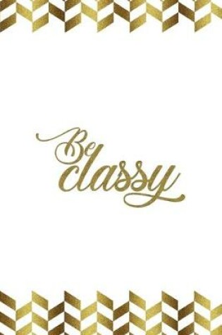 Cover of Be Classy