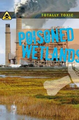 Cover of Poisoned Wetlands
