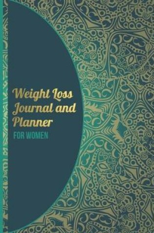 Cover of Weight Loss Journal and Planner for Women