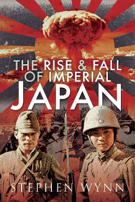 Book cover for The Rise and Fall of Imperial Japan