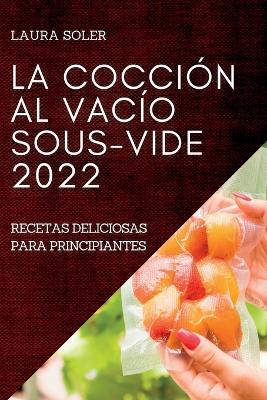 Book cover for La Cocción Al Vacío Sous-Vide 2022