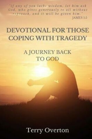 Cover of Devotional for Those Coping with Tragedy