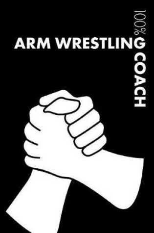 Cover of Arm Wrestling Coach Notebook