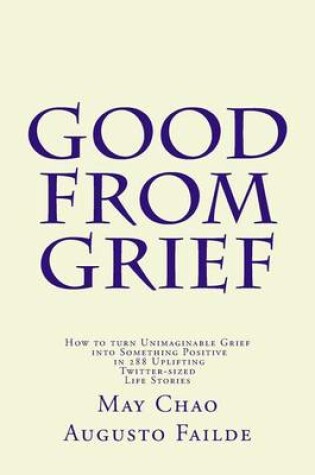 Cover of Good from Grief