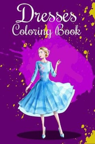Cover of Dresses Coloring Book