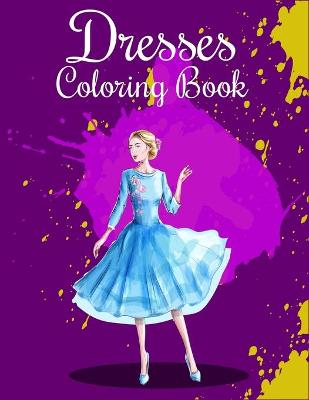 Book cover for Dresses Coloring Book