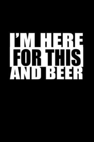 Cover of I'm here for tits and beer