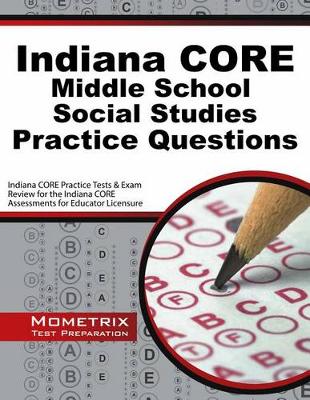 Book cover for Indiana Core Middle School Social Studies Practice Questions