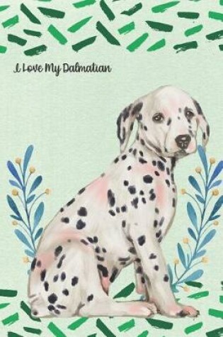 Cover of I Love My Dalmatian