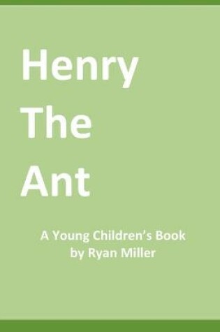 Cover of Henry The Ant