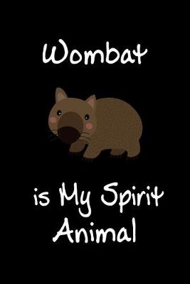 Book cover for Wombat is My Spirit Animal