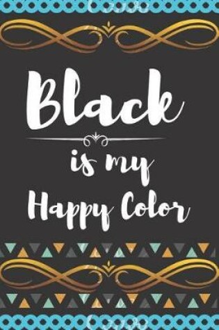 Cover of Black Is My Happy Color