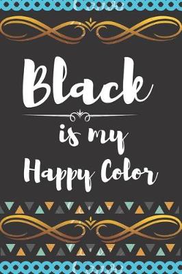 Book cover for Black Is My Happy Color