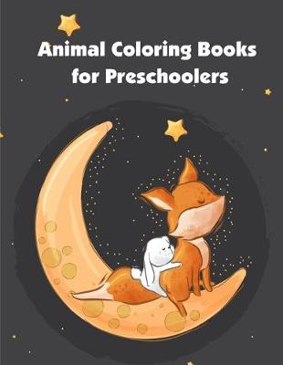 Cover of Animal Coloring Books for Preschoolers
