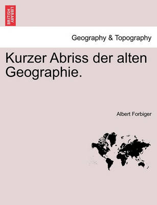 Book cover for Kurzer Abriss Der Alten Geographie.