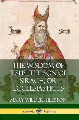 Book cover for The Wisdom of Jesus, the Son of Sirach, or Ecclesiasticus