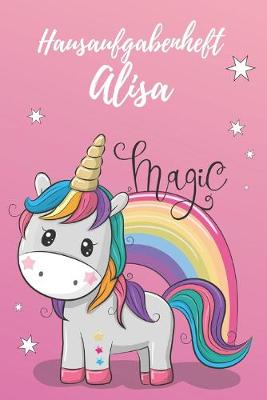 Book cover for personalisiertes Einhorn Hausaufgabenheft Din A5 / Hausaufgabenheft Alisa