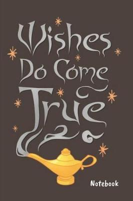 Book cover for Wishes do come true Notebook