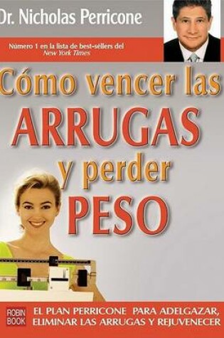 Cover of Cómo Vencer Las Arrugas Y Perder Peso