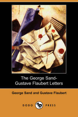Book cover for The George Sand-Gustave Flaubert Letters (Dodo Press)