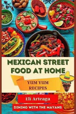 Cover of Mexican Street Food at Home