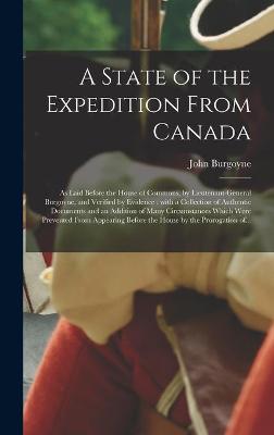 Book cover for A State of the Expedition From Canada [microform]