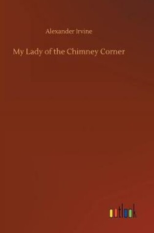 Cover of My Lady of the Chimney Corner