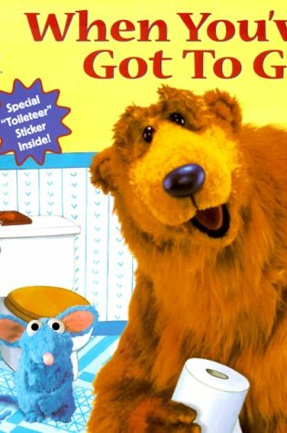 Cover of When Youve Got to Go Bear Big