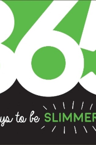 Cover of 365 Ways to Be Slimmer