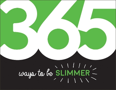 Book cover for 365 Ways to Be Slimmer