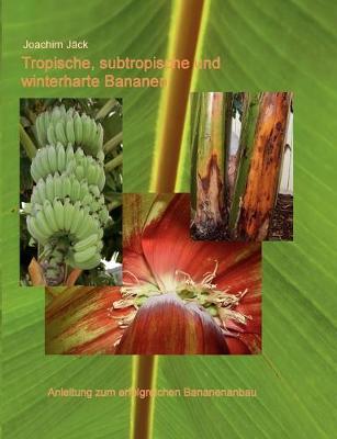 Book cover for Tropische, subtropische und winterharte Bananen