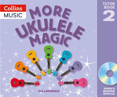 Cover of More Ukulele Magic: Tutor Book 2 - Pupil's Book (with CD)