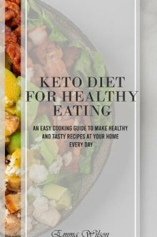 Cover of Keto Diet For Healthy Eating