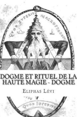 Cover of Dogme Et Rituel de la Haute Magie - Dogme